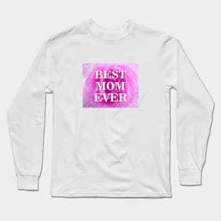 Best Mom Ever Long Sleeve T-Shirt